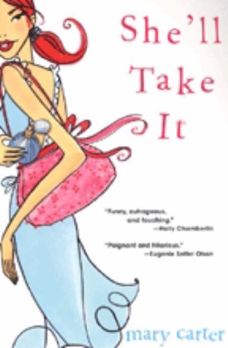 She'll Take It (2006) by Mary Carter