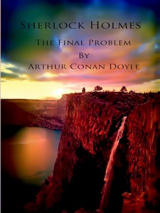 Sherlock Holmes The Final Problem (2000) by Arthur Conan Doyle
