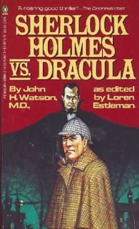 Sherlock Holmes vs. Dracula (1979) by Loren D. Estleman