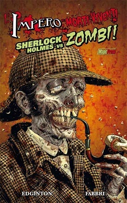 Sherlock Holmes VS Zombi! (2010) by Ian Edginton