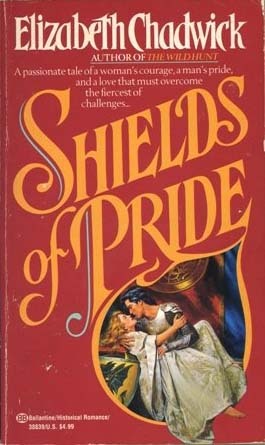 Shields of Pride (1994) by Elizabeth Chadwick
