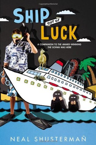 Ship Out of Luck (2013) by Neal Shusterman