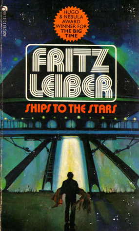 Ships to the Stars (1976) by Fritz Leiber