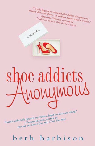 Shoe Addicts Anonymous (2007) by Beth Harbison