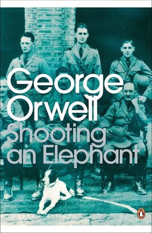 Shooting an Elephant (2003) by George Orwell