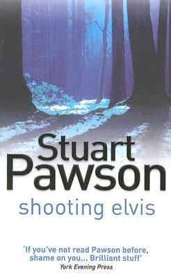 Shooting Elvis (2007) by Stuart Pawson