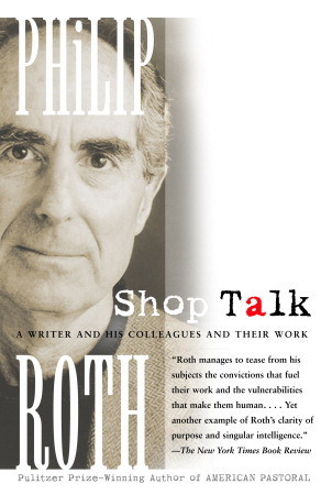 Shop Talk: A Writer and His Colleagues and Their Work (2002)