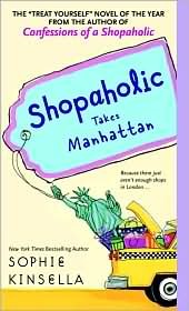 Shopaholic Takes Manhattan (2004) by Sophie Kinsella