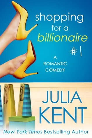Shopping for a Billionaire 1 (2000) by Julia Kent