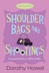 Shoulder Bags and Shootings (2010) by Dorothy Howell