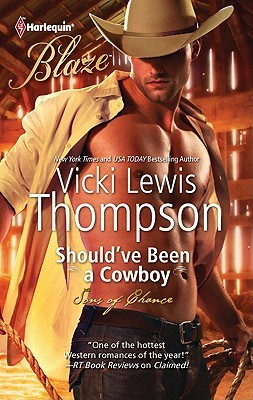 Should've Been a Cowboy (2011) by Vicki Lewis Thompson
