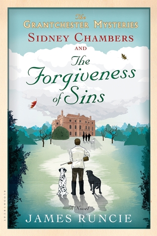 Sidney Chambers and The Forgiveness of Sins (2015) by James Runcie