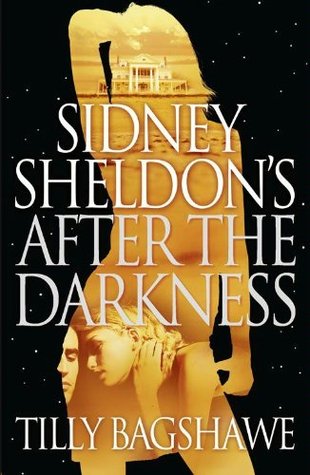 Sidney Sheldons After The Darkness (2010) by Tilly Bagshawe