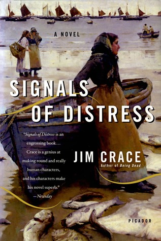 Signals of Distress: A Novel (2005) by Jim Crace