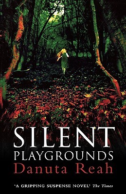Silent Playgrounds (2009) by Danuta Reah
