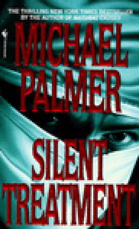 Silent Treatment (1996) by Michael Palmer