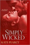 Simply Wicked (House of Pleasure, #4) (2000) by Kate Pearce