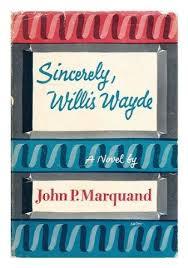 Sincerely, Willis Wayde (1955) by John P. Marquand