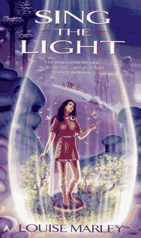 Sing the Light (1995) by Louise Marley