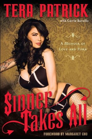 Sinner Takes All: A Memoir of Love and Porn (2009) by Tera Patrick