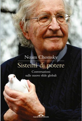 Sistemi di potere. Conversazioni sulle nuove sfide globali (2013) by Noam Chomsky