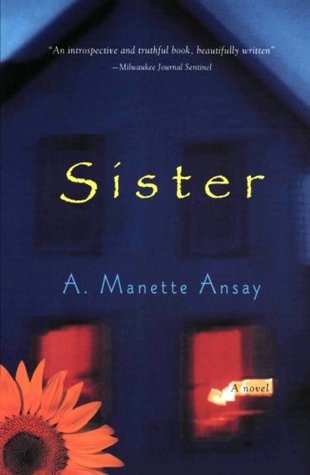 Sister (1997) by A. Manette Ansay