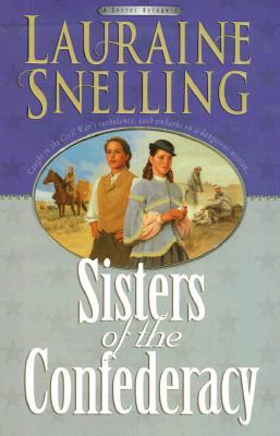 Sisters of the Confederacy (2000) by Lauraine Snelling