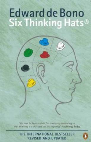 Six Thinking Hats Revised Edition (2000) by Edward de Bono