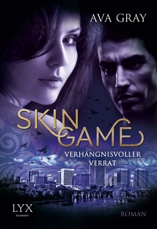 Skin Game - Verhängnisvoller Verrat (2013) by Ava Gray