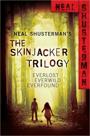 Skinjacker Trilogy: Everlost; Everwild; Everfound (2011) by Neal Shusterman