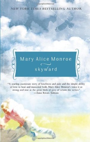 Skyward (2005) by Mary Alice Monroe