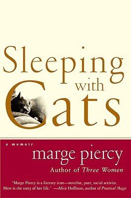 Sleeping with Cats (2002) by Marge Piercy