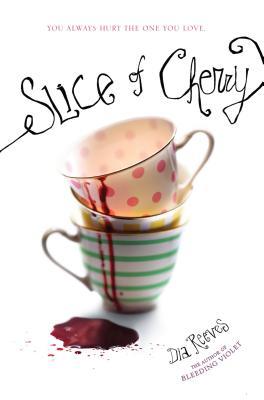 Slice of Cherry (2011) by Dia Reeves