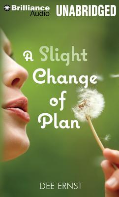 Slight Change of Plan, A (2013) by Dee Ernst