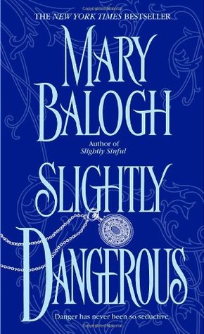 Slightly Dangerous (2005) by Mary Balogh