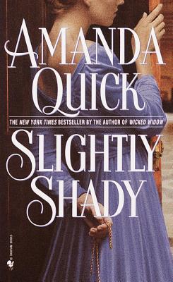 Slightly Shady (2002) by Amanda Quick