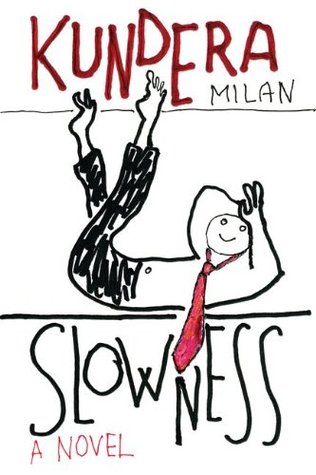 Slowness (1997) by Milan Kundera