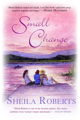 Small Change (2010) by Sheila Roberts