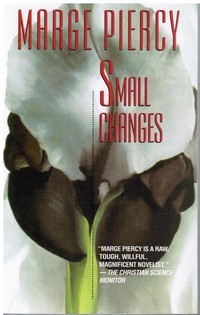 Small Changes (1997) by Marge Piercy