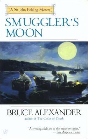 Smuggler's Moon (2002) by Bruce Alexander