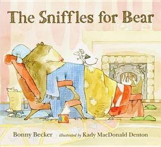 Sniffles for Bear (2011) by Bonny Becker