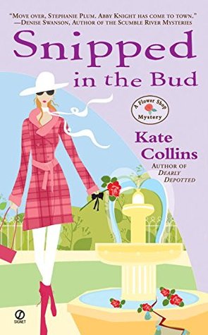 Snipped in the Bud (2015) by Kate Collins