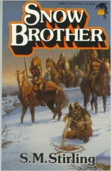 Snowbrother (1985) by S.M. Stirling