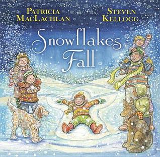 Snowflakes Fall (2013) by Patricia MacLachlan