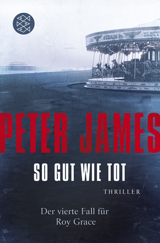 So gut wie tot (2008) by Peter James