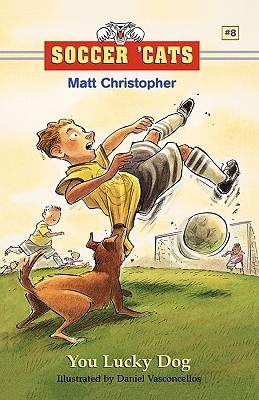 Soccer 'Cats #8: You Lucky Dog (2003) by Matt Christopher