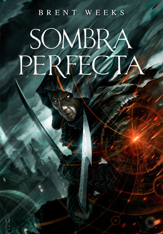 Sombra perfecta (2012) by Brent Weeks