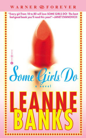 Some Girls Do (2003) by Leanne Banks