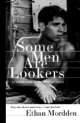 Some Men are Lookers (1998) by Ethan Mordden