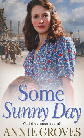 Some Sunny Day (2007) by Annie Groves